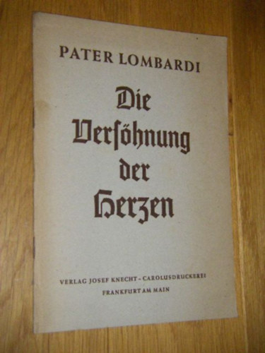 Pater Lombardi - Die Versöhnung der Herzen