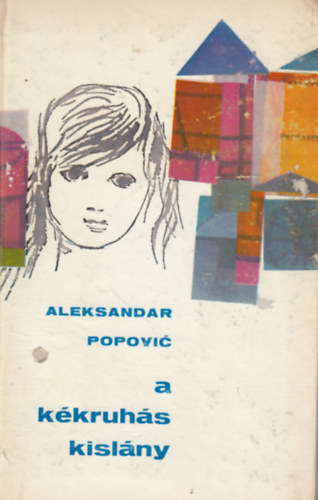 Aleksandar Popovic - A k�kruh�s kisl�ny