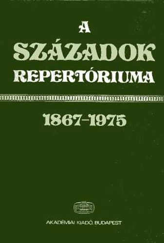 Paml�nyi Ervin  (szerk.) - A Sz�zadok repert�riuma 1867-1975
