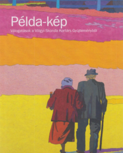 P�lda-k�p - V�logat�sok a V�lgyi-Skonda Kort�rs Gy�jtem�nyb�l