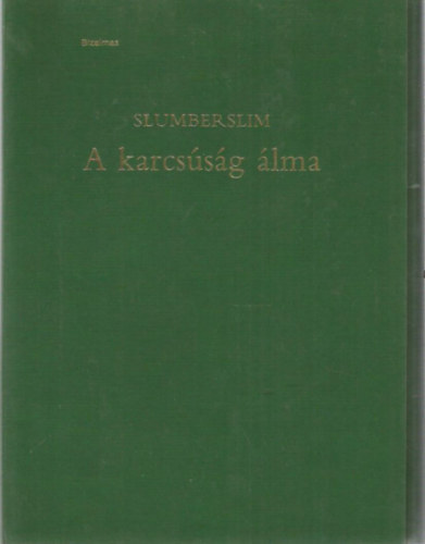 Slumberslim - A karcssg lma - Amerika legnpszerbb fogykrs mdszere