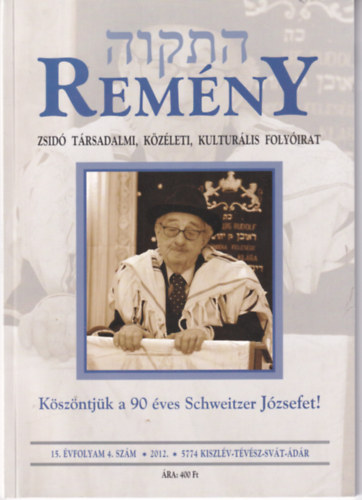 Remny - Zsid trsadalmi, kzleti, kulturlis folyirat 15. vfolyam 4. szm - 2012
