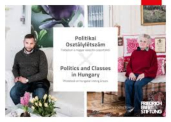 Politikai Oszt�lyl�tsz�m - Politics and Classes in Hungary