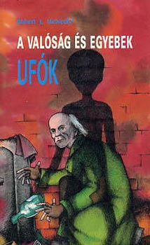 Robert J. McNeely - A valóság és egyebek: UFÓk