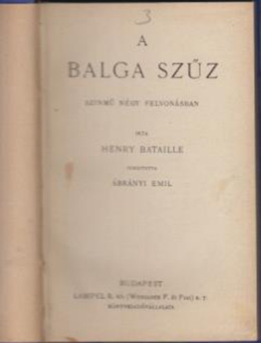 Henry Bataille - A balga szűz (szinmű négy felvonásban)