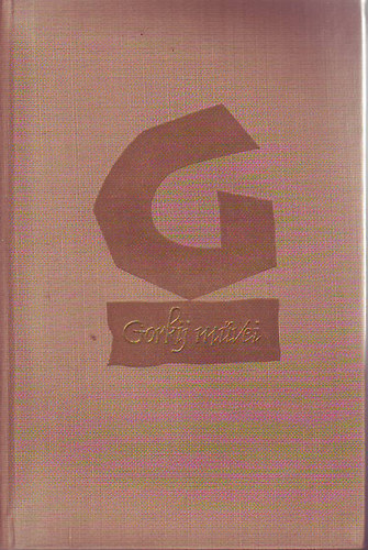 Brodszky-Kelemen-Gellért-Makai-Görög-Tábor (ford.) - Gorkij művei - Orosz földön, Orosz mesék, Színművek 1912-1917