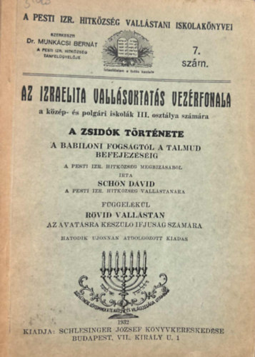 Sch�n D�vid - A zsid�k t�rt�nete : A babiloni fogs�gt�l a Talmud befejez�s�ig