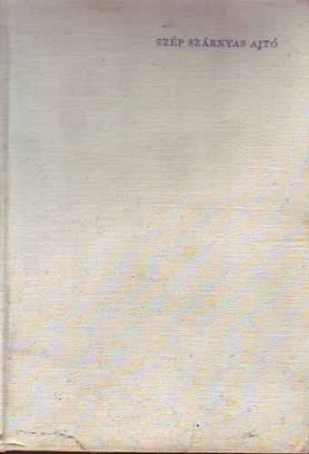 Mesterh�zi Lajos - Sz�p sz�rnyas ajt�