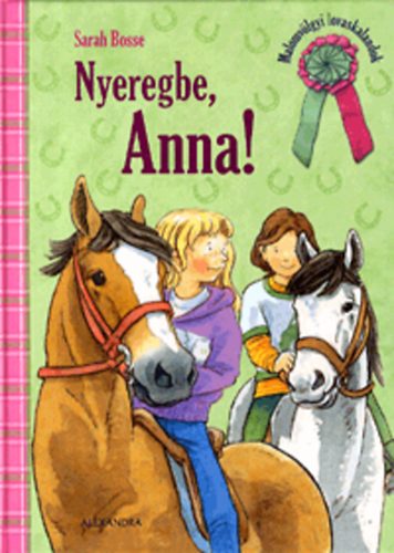 Sarah Bosse - Nyeregbe, Anna! - Malomv�lgyi lovaskalandok