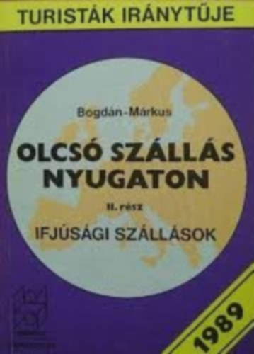 Bogdán - Márkus - Olcsó szállás nyugaton II. rész - Ifjúsági szállások