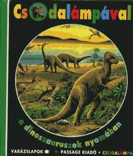 Passage Kiadó - Csodalámpával a dinoszauruszok nyomában