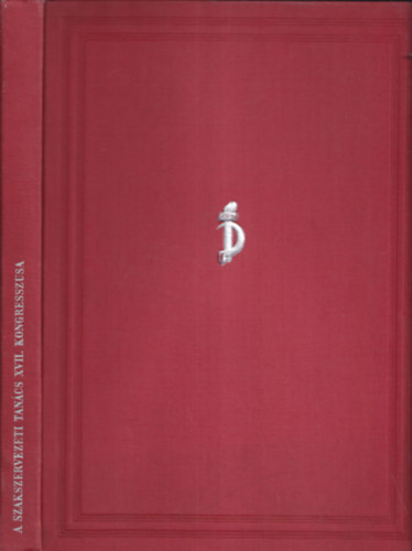 A Magyar Szabad Szakszervezetek Országos Szövetsége jelentése a XVII. küldöttközgyűlésnek