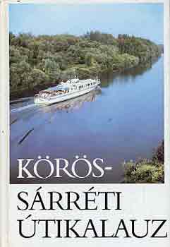 Goda Péter-Köteles Lajos - Körös-sárréti útikalauz