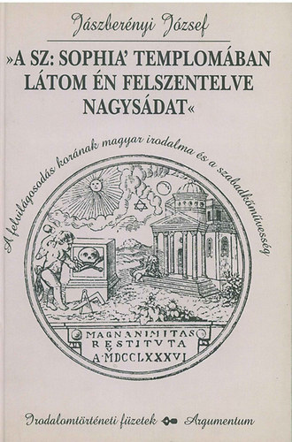Jszbernyi Jzsef - A Sz: Sophia templomban ltom n felszentelve nagysdat IT fzetek 153.
