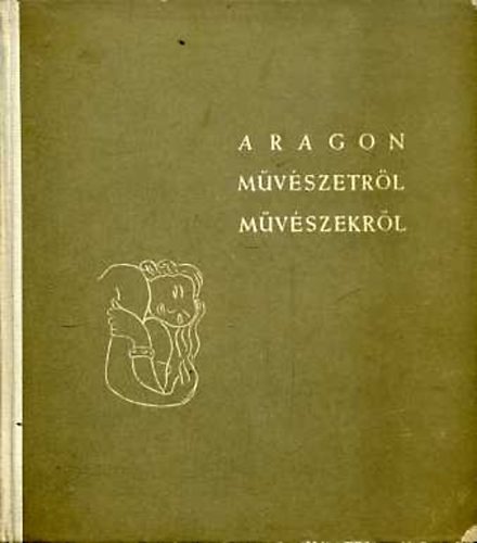 Aragon - M�v�szetr�l, m�v�szekr�l