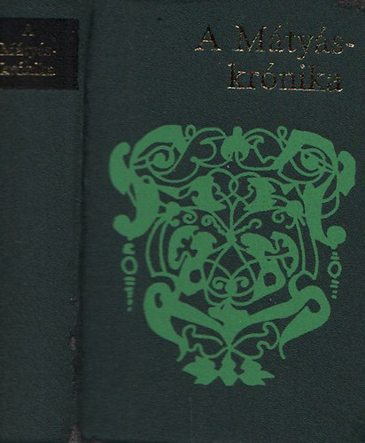 A Mátyás-krónika - Görcsöni Ambrus krónikás énekének hasonmása Haiman György tanulmányával (számozott)