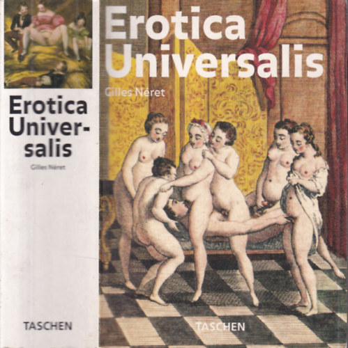 Gilles N�ret - Erotica Universalis (Angol-n�met-francia) - TASCHEN