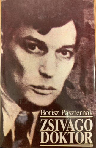Borisz Paszternk - Zsivago Doktor