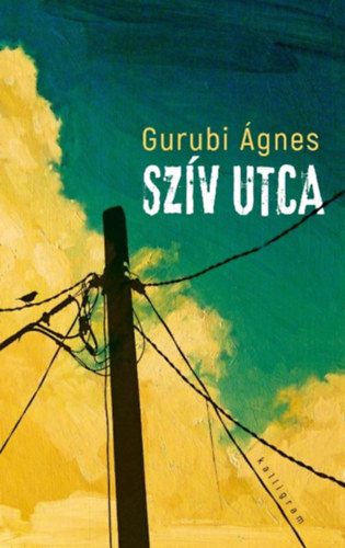 Gurubi �gnes - Sz�v utca