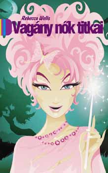 Rebecca Wells - A vag�ny n�k titkai