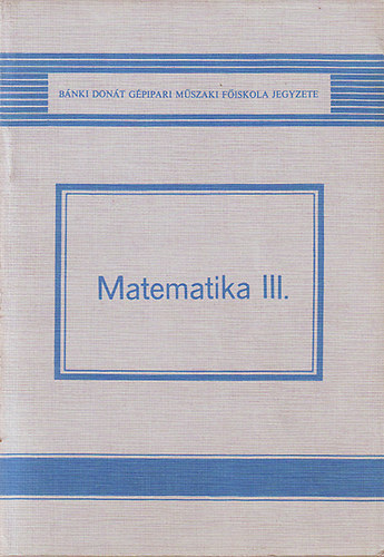 Feit- Fiala- Fldvrszki- Nagy - Matematika III.