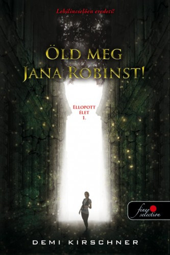 Demi Kirschner - �ld meg Jana Robinst!