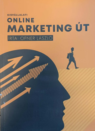 Ofner László - Kisvállalati online marketing út