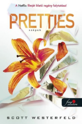 Scott Westerfeld - Pretties - Sz�pek