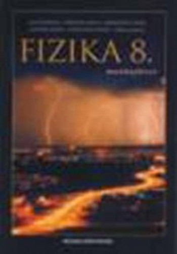 Honyek Gyula; Guly�s J�nos - Fizika 8. Munkaf�zet
