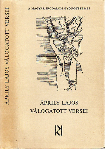 Válogatta és szerkesztette Jékely Zoltán - Áprily Lajos válogatott versei