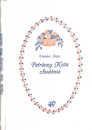 Vndor Ivn - Petrczy Kata Szidnia