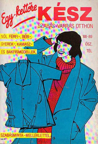 Egy-kettőre kész \(Szabás-varrás otthon) '88-89 ősz, tél