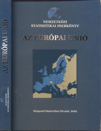 Németh Eszter (szerk.) - Az Európai Unió (Nemzetközi statisztikai zsebkönyv)