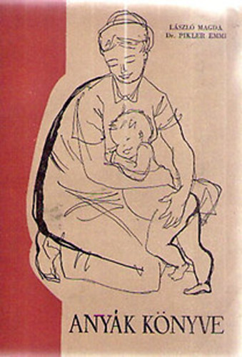 Lszl M.-Dr. Pikler E. - Anyk knyve