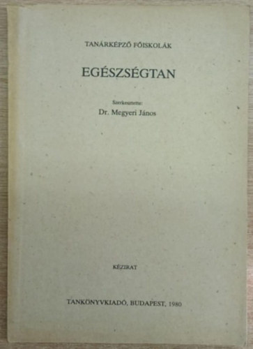 Dr. Megyeri J�nos - Eg�szs�gtan