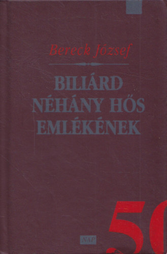 Bereck Jzsef - Bilird nhny hs emlknek