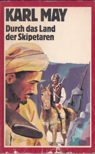 Karl May - Durch das Land der Skipetaren