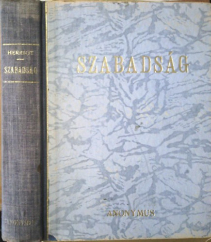Édouard Herriot - Szabadság (Politikai Remekírók Tára III.)