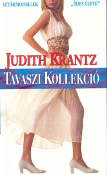Judith Krantz - Tavaszi Kollekció