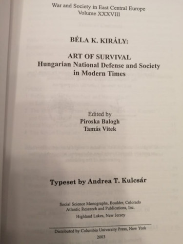 Balogh Piroska, Vitek Tams Bla K. Kirly - Art of Survival (Hungarian National Defense and Society in Modern Times)