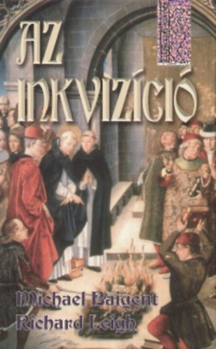 Michael Baigent Richard Leigh - Az inkviz�ci�