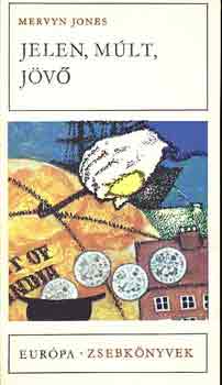 Mervyn Jones - Jelen, m�lt, j�v�