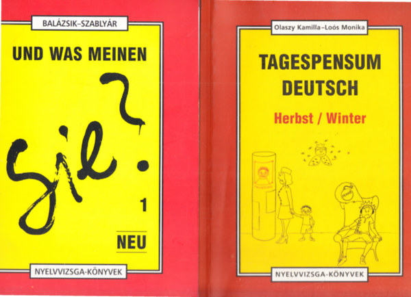 Loós Monika, Balázsik-Szablyár Olaszy Kamilla - 2db. Nyelvvizsga-könyvek: Tagespensum Deutsch Herbst / Winter + Und was meinen
