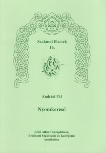 Andrsi Pl - Nyomkeres- Szakmai fzetek 16.