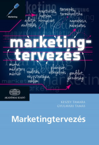 Keszey Tamara; Gyulavári Tamás - Marketingtervezés