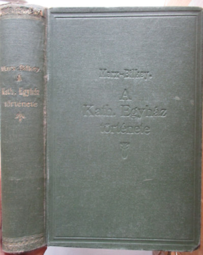 Dr. Marx Ign�c - A katolikus egyh�z t�rt�nete