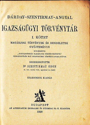 Dárday Sándor; Szentirmay M.; Angyal - Igazságügyi törvénytár I.