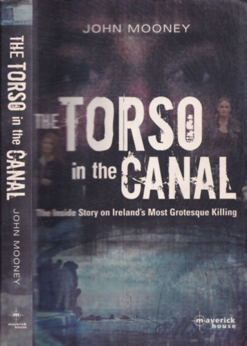 John Mooney - The torso in the canal