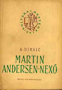 A. Dimsic - Marin Andersen-Nex� (A kult�ra mesterei)