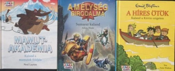 Adam Blade, Anne Walton Neal Layton - Mamutakadmia + A mlysg birodalma (Sumarai kaland) + A hres tk (Kaland a Kirrin-szigeten) (3 m)